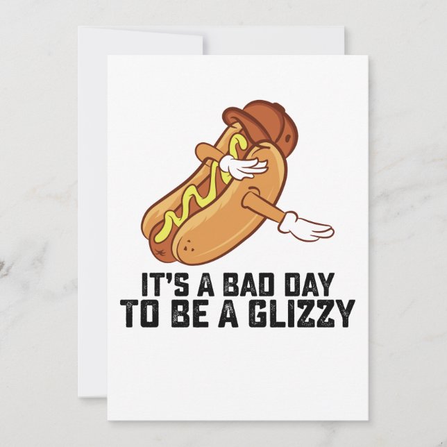 Its A Bad Day To Be A Glizzy Invitation (Front)