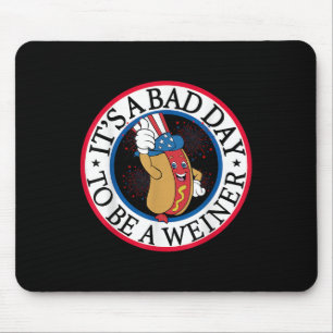 Its A Bad Day To Be A Weiner Funny Red White And B Mouse Mat