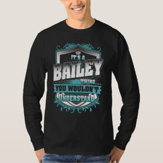 It's A Bailey Thing You Wouldn't Understand Classi T-Shirt