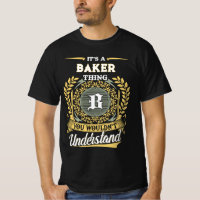 It's a BAKER Thing You Wouldn't Understand