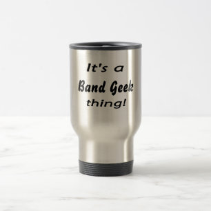 It's a band geek thing! travel mug