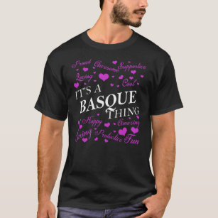 It's a BASQUE Thing T-Shirt