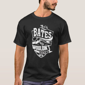 It's A Bates Thing T-Shirt
