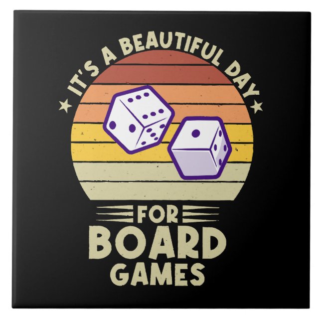 It's A Beautiful Day For Board Games funny gamer Tile (Front)