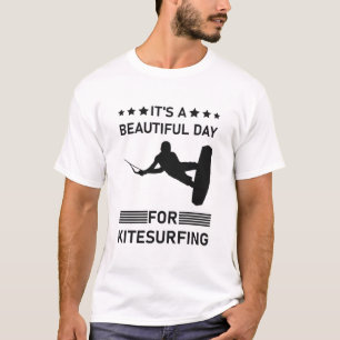 It's a beautiful day for kitesurfing - Kitesurfing T-Shirt