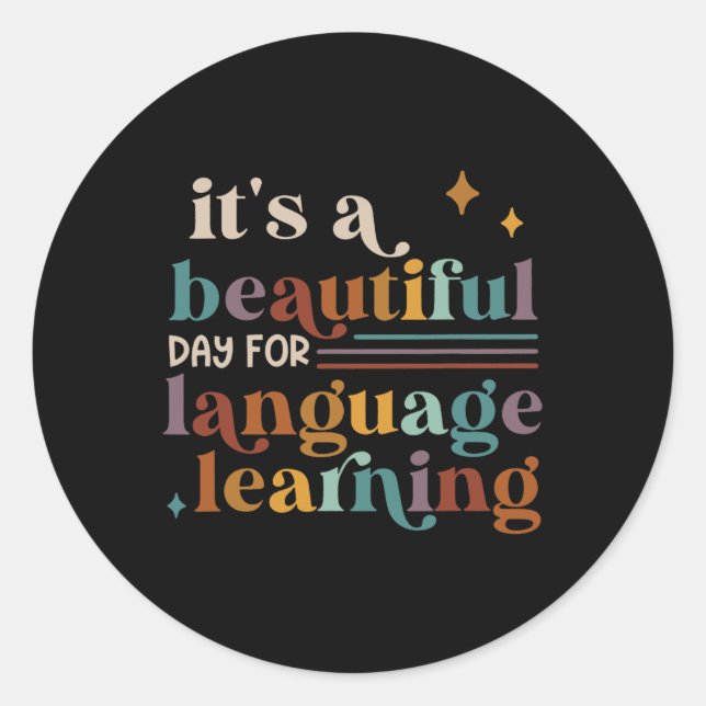 It's A Beautiful Day For Language Learning Esl Tea Classic Round Sticker (Front)