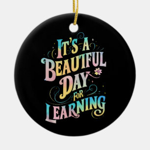 It's a Beautiful Day for Learning Back To School Ceramic Tree Decoration