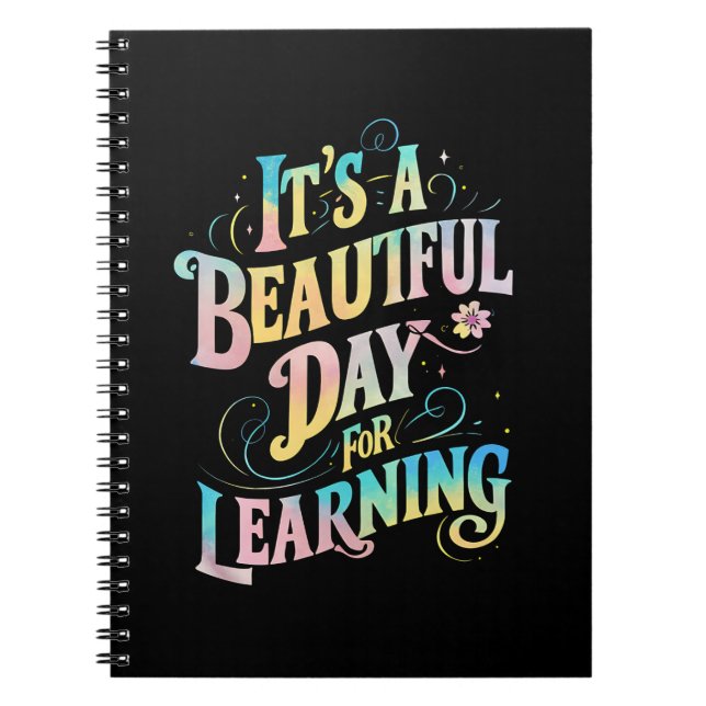 It's a Beautiful Day for Learning Back To School Notebook (Front)