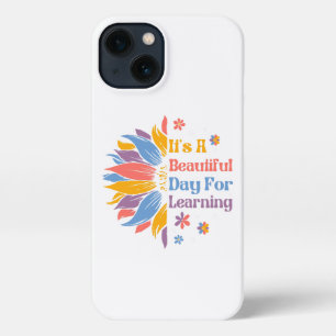 It's A Beautiful Day For Learning iPhone 13 Case