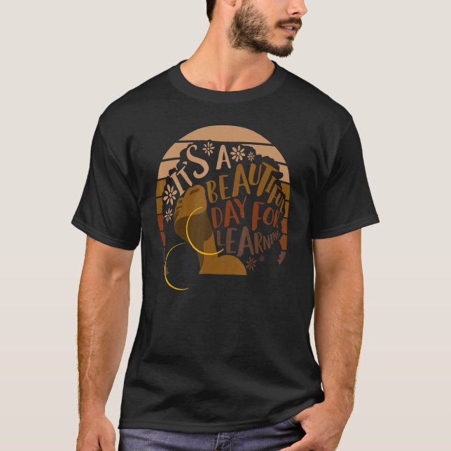 Its A Beautiful Day For Learning Retro Melanin Sun T-Shirt (Front)