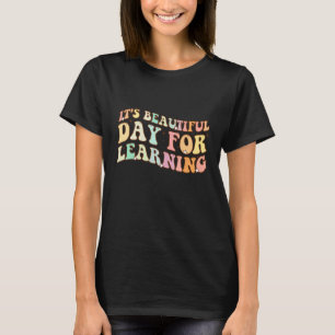 It's A Beautiful Day For Learning Retro Teacher St T-Shirt