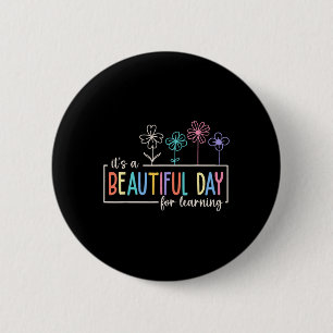 It's a Beautiful Day For Learning Teacher Students 6 Cm Round Badge