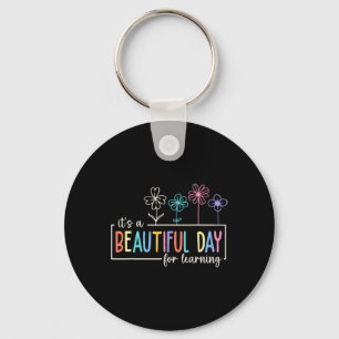 It's a Beautiful Day For Learning Teacher Students Key Ring