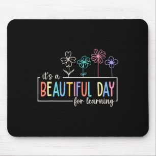 It's A Beautiful Day For Learning Teacher Students Mouse Mat