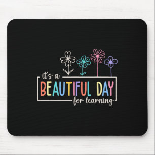 It's A Beautiful Day For Learning Teacher Students Mouse Mat