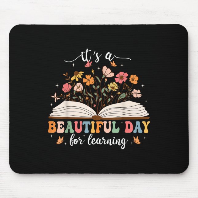 Its A Beautiful Day For Learning Teacher Students  Mouse Mat (Front)