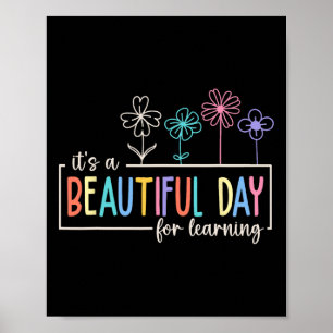 It's a Beautiful Day For Learning Teacher Students Poster