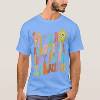 It's A Beautiful Day For Learning Womens Teacher T-Shirt