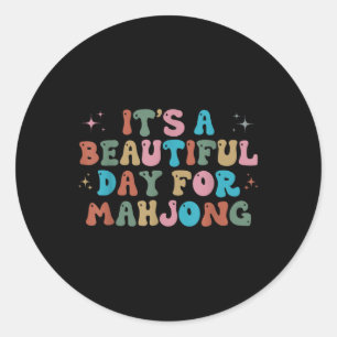 Its A Beautiful Day For Mahjong Funny Mahjong Wome Classic Round Sticker