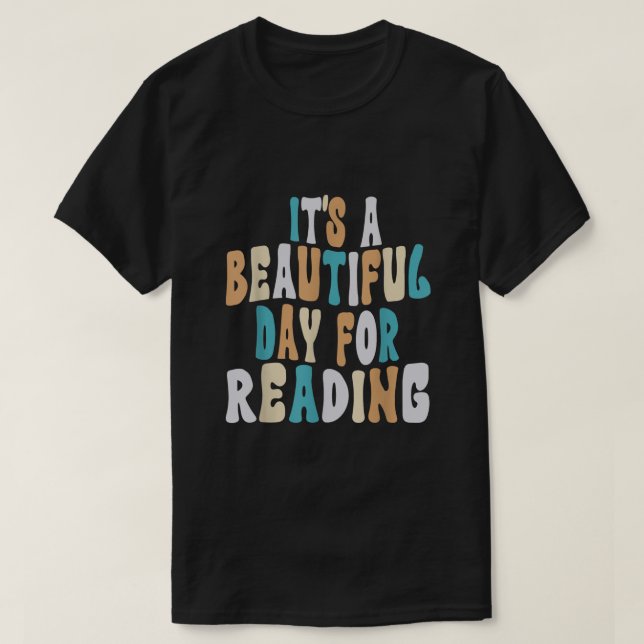 It's A Beautiful Day For Reading T-Shirt (Design Front)