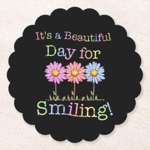 Its a Beautiful Day for Smiling Graphic - Scallope Paper Coaster