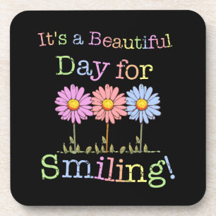 Its a Beautiful Day for Smiling Graphic - Square Coaster
