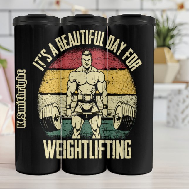  its a beautiful day for Weightlifting Thermal Tumbler (Creator Uploaded)