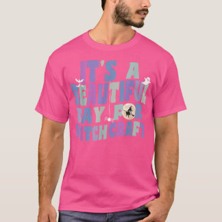 It's A Beautiful Day For Witchcraft Retro Witch Ac T-Shirt