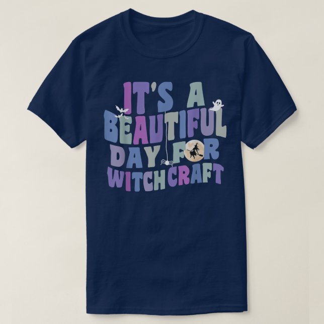 It's A Beautiful Day For Witchcraft Retro Witch Ac T-Shirt (Design Front)