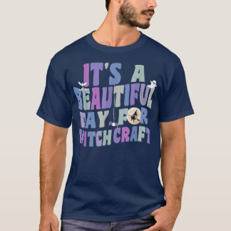 It's A Beautiful Day For Witchcraft Retro Witch Ac T-Shirt