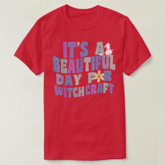 It's A Beautiful Day For Witchcraft Retro Witch Ac T-Shirt (Design Front)