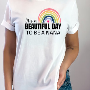 Its a Beautiful Day Nana Pregnancy Annoucement    T-Shirt