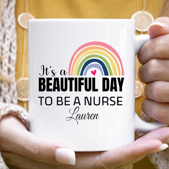Its a Beautiful Day Nuse rainbow Name Coffee Mug (Creator Uploaded)