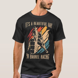 It's A Beautiful Day Retro Horse Riding Barrel Rac T-Shirt