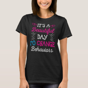 It's A Beautiful Day To Change Behaviour - Behavio T-Shirt