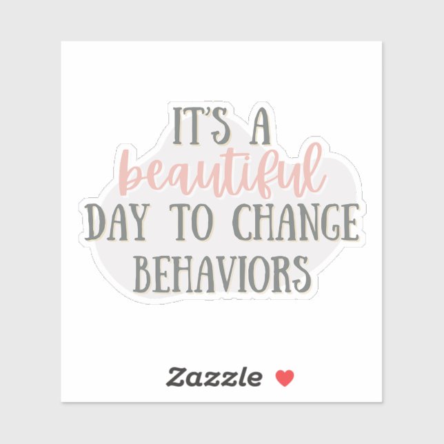 It's a Beautiful Day To Change Behaviours, ABA gif (Sheet)
