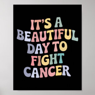 It's A Beautiful Day To Fight Cancer Awareness Sup Poster