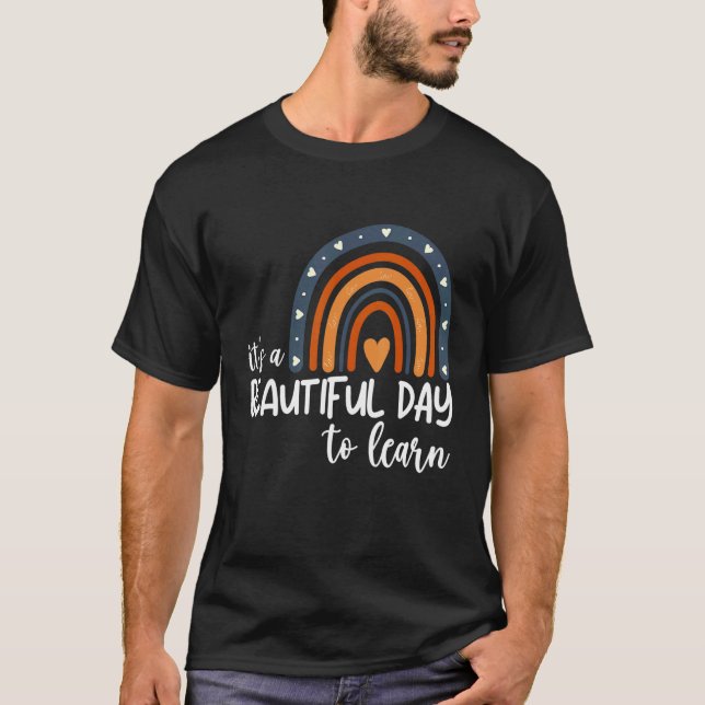 It's A Beautiful Day To Learn  Teacher T-Shirt (Front)
