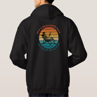 It's A Beautiful Day To Leave Me Alone Retro Hoodie