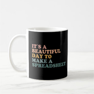 Its A Beautiful Day To Make A Spreadsheet Retro Vi Coffee Mug