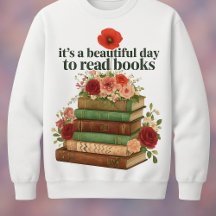      It's A Beautiful Day To Read Books,sweetshirt