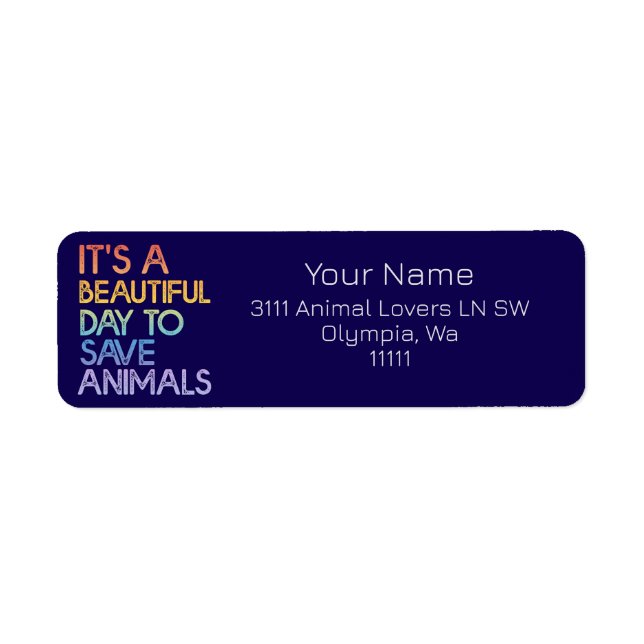 It's A Beautiful Day To Save Animals Address (Front)