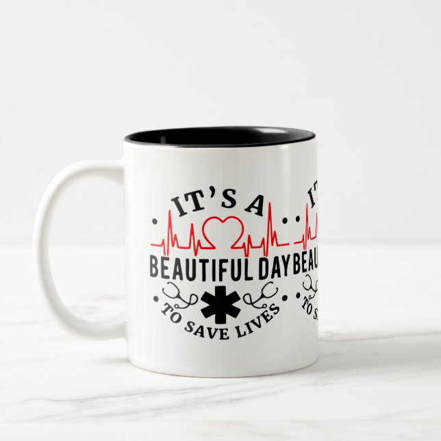 Its a Beautiful Day to Save Lives Two-Tone Coffee Mug (Left)