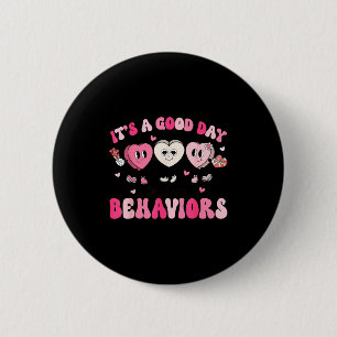 It's A Beautiful Day To Shape Behaviors Yst Valent 6 Cm Round Badge
