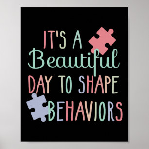 It's A Beautiful Day To Shape Behaviours Autism Aw Poster