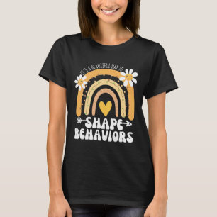 It's A Beautiful Day To Shape Behaviours Autism Aw T-Shirt