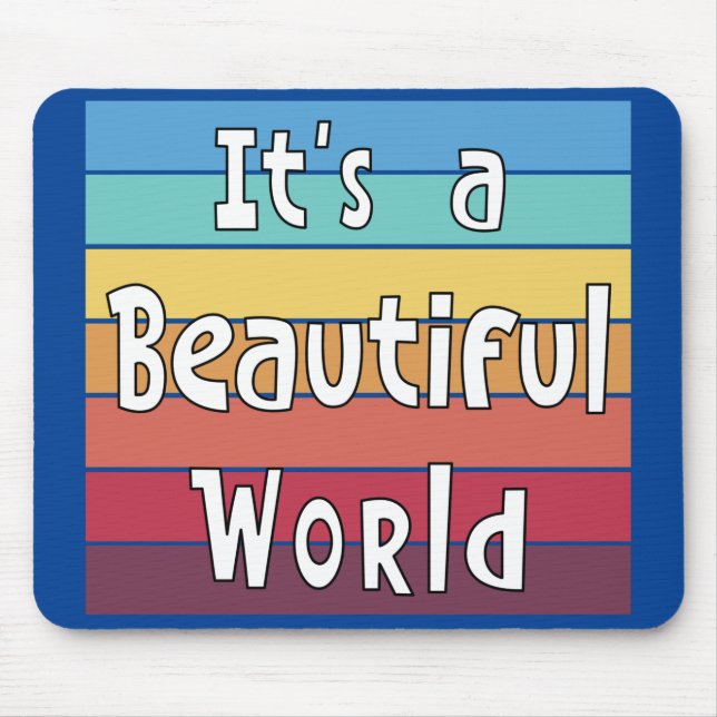It's a Beautiful World   Mouse Mat (Front)