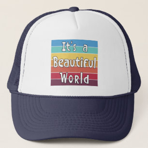 It's a Beautiful World      Trucker Hat