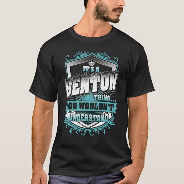 It's A Benton Thing You Wouldn't Understand Classi T-Shirt (Front)