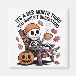 It's a Ber Month Thing You Wouldn't Understand   Magnet